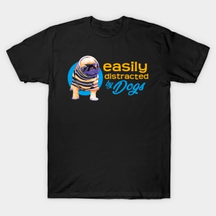 Easily Distracted By Dogs - Vibrant2 T-Shirt
